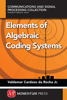 Paperback Elements of Algebraic Coding Systems Book