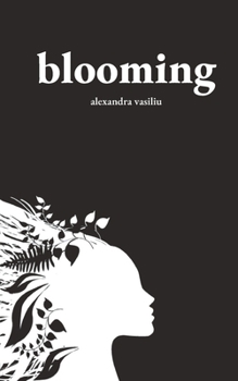 Paperback Blooming: Poems on Love, Self-Discovery, and Femininity Book
