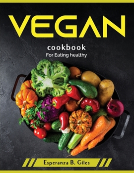 Paperback Vegan cookbook: For Eating healthy Book
