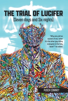 Paperback The Trial of Lucifer: Seven days and Six nights Book