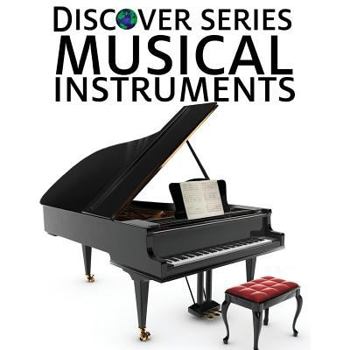 Paperback Musical Instruments: Discover Series Picture Book for Children Book