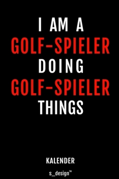 Kalender für Golf-Spieler: Immerwährender Kalender / 365 Tage Tagebuch / Journal [3 Tage pro Seite] für Notizen, Planung / Planungen / Planer, Erinnerungen, Sprüche (German Edition)