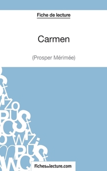 Paperback Carmen de Prosper Mérimée (Fiche de lecture): Analyse complète de l'oeuvre [French] Book