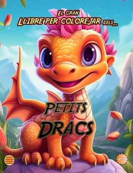 Paperback El Gran Llibre Per A Colorejar De... Els Petits Dracs [Catalan] Book