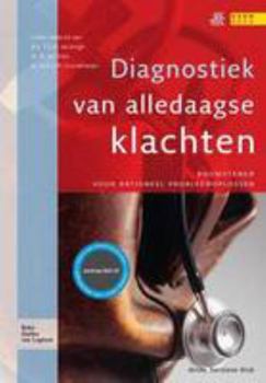 Hardcover Diagnostiek Van Alledaagse Klachten: Bouwstenen Voor Rationeel Probleemoplossen [Dutch] Book