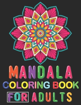 Paperback Mandala Coloring Book for Adults: Easy & Simple Adult Coloring Books for Seniors & Beginners With Over 45 Different Mandalas to Color Book