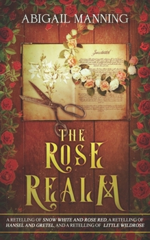 Paperback The Rose Realm: A Collection of Retold Flower Tales Book