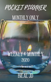 Paperback Pocket Planner Monthly Only: WEEKLY MONTHLY PLANNER 2020: 2020 CALENDAR: JAN 1st - DEC 31 Book
