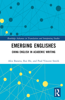 Hardcover Emerging Englishes: China English in Academic Writing Book