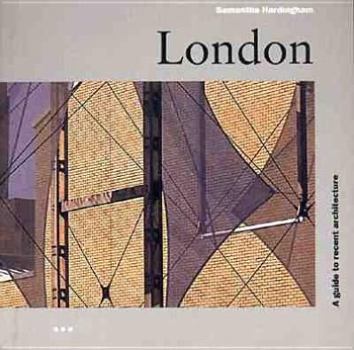 Hardcover London: A Guide to Recent Architecture Book