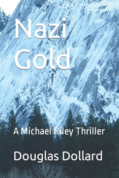 Paperback Nazi Gold: A Michael Riley Thriller Book