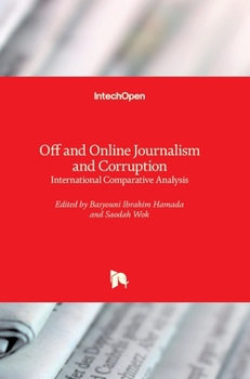 Hardcover Off and Online Journalism and Corruption: International Comparative Analysis Book