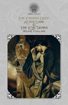 The Frozen Deep, After Dark & The Evil Genius