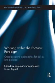 Paperback Working within the Forensic Paradigm: Cross-discipline approaches for policy and practice Book