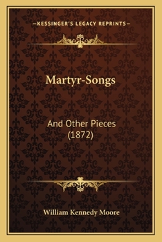 Paperback Martyr-Songs: And Other Pieces (1872) Book