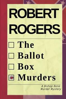 Paperback The Ballot Box Murders: A Bishop Bone Murder Mystery Book