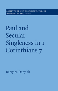 Hardcover Paul and Secular Singleness in 1 Corinthians 7 Book