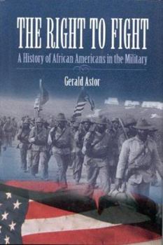 Hardcover The Right to Fight: A History of African Americans in the Military Book