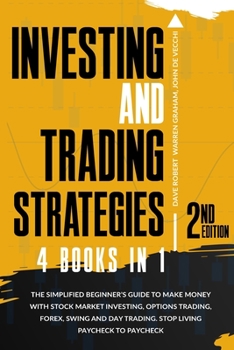 Paperback Investing and Trading Strategies, 4 in 1: The Simplified Beginner's Guide to Make Money with Stock Market Investing, Options Trading, Forex, Swing and Book
