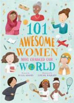 Paperback 101 Awesome Women Who Changed Our World Book