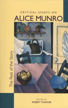 Paperback The Rest of the Story: Critical Essays on Alice Munro Book