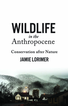 Paperback Wildlife in the Anthropocene: Conservation After Nature Book