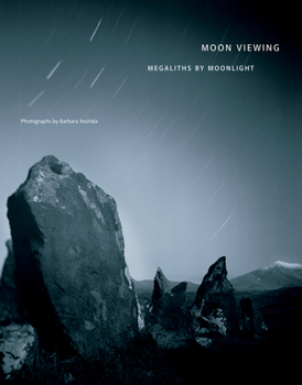 Hardcover Moon Viewing: Megaliths by Moonlight Book