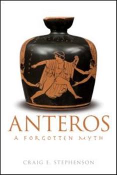 Paperback Anteros: A Forgotten Myth Book