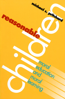 Paperback Reasonable Children: Moral Education and Moral Reasoning Book