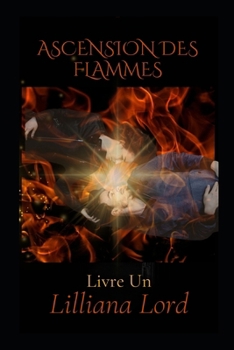 Paperback Ascension Des Flammes: Le Paranormal Frisson Amour Série [French] Book