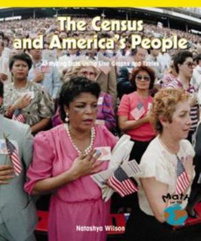 The Census and America's People: Analyzing Data Using Line Graphs and Tables - Book  of the Powermath