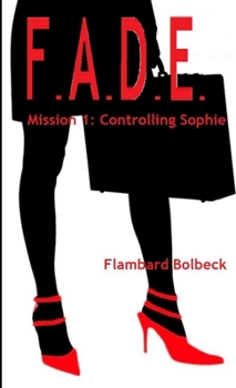 Paperback FADE Mission 1 - Controlling Sophie Book