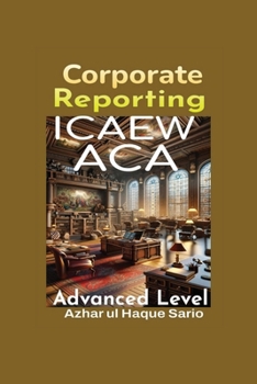 Paperback ICAEW ACA Corporate Reporting: Advanced Level Book