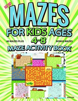Mazes for Kids Ages 4-8 Kids Activity Book: Maze Books for Kids 4-6, 6-8 Mazes for Kids Activity Book