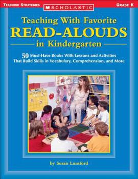 Paperback Teaching with Favorite Read-Alouds in Kindergarten Book