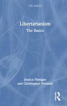 Hardcover Libertarianism: The Basics Book