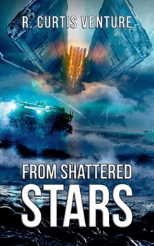 From Shattered Stars - Book #4 of the Armada Wars
