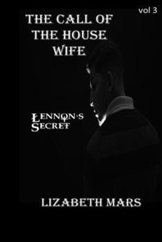 The call of the housewife: Lennons Secret