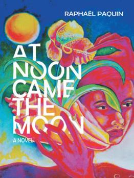 Hardcover At Noon Came the Moon Book