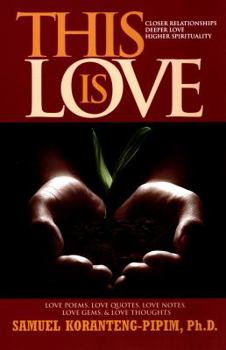 Paperback This Is Love: Closer Relationships, Deeper Love, Higher Spirituality Book