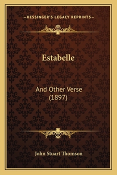 Paperback Estabelle: And Other Verse (1897) Book