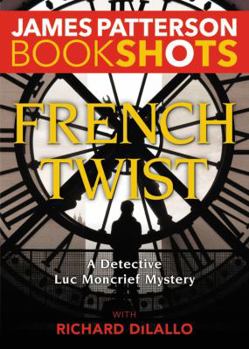 Paperback French Twist: A Detective Luc Moncrief Mystery Book