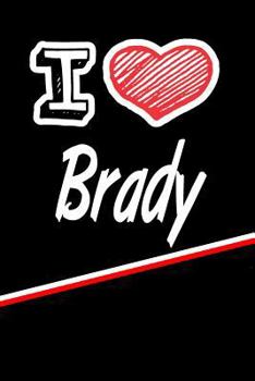 Paperback I Love Brady: Blood Sugar Diet Diary Journal Log Featuring 120 Pages 6x9 Book