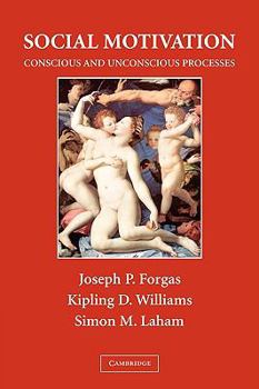 Paperback Social Motivation: Conscious and Unconscious Processes Book