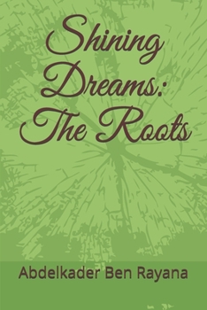 Paperback Shining Dreams: The Roots Book