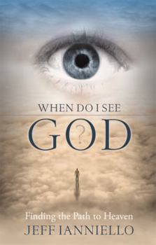 Paperback When Do I See God?: Finding the Path to Heaven Book