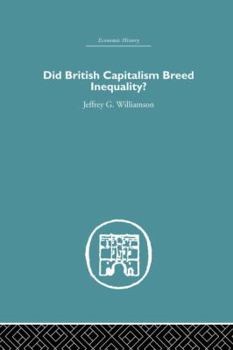 Paperback Did British Capitalism Breed Inequality? Book