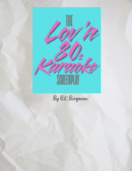 Paperback The Lov'n 80s Karaoke Screenplay Book