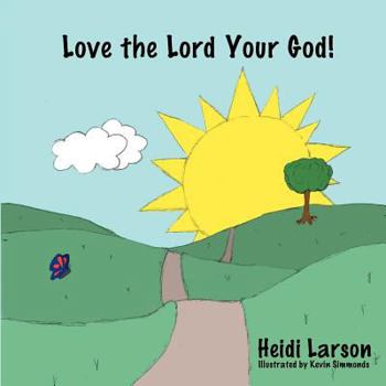 Paperback Love the Lord Your God! Book