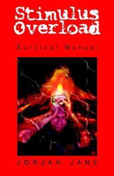 Paperback Stimulus Overload: Survival Manual Book